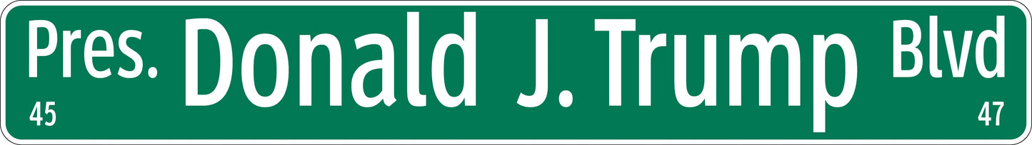 Pres. Donald J. Trump Blvd Commemorative Sign